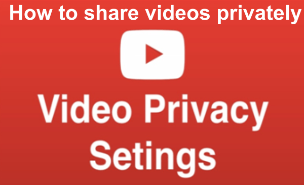 Share Videos Privately